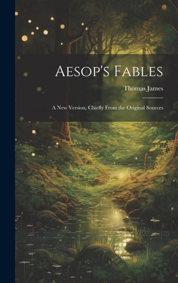 Aesop's Fables: A new Version, Chiefly From the... 1020016914 Book Cover