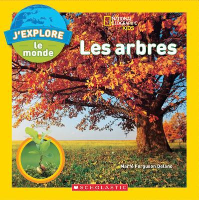 J'Explore le Monde: Les Arbres [French] 1443177881 Book Cover