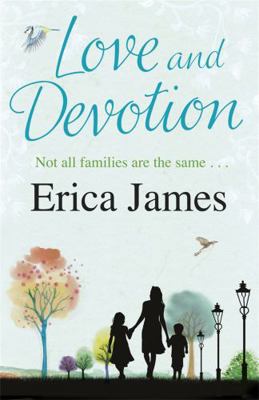 Love & Devotion. Erica James 0752883410 Book Cover