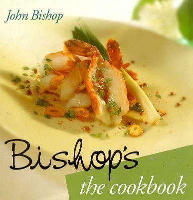 Bishop's: The Cookbook 1550544373 Book Cover