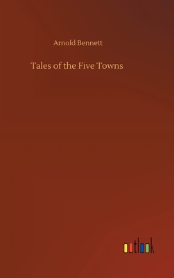 Tales of the Five Towns 3734095077 Book Cover