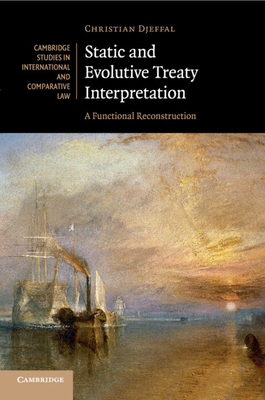 Static and Evolutive Treaty Interpretation 1107543649 Book Cover