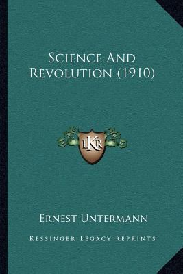 Science And Revolution (1910) 1163938548 Book Cover