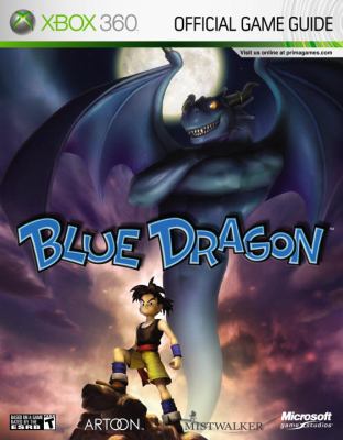 Blue Dragon: Prima Official Game Guide 0761557091 Book Cover