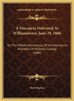 A Discourse Delivered At Williamstown, June 29,... 1169636489 Book Cover