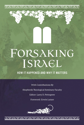 Forsaking Israel 1934952532 Book Cover