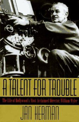 A Talent for Trouble: The Life of Hollywood's M... 0399140123 Book Cover
