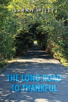 The Long Road To Thankful B0DFZNV6K3 Book Cover
