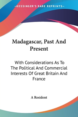 Madagascar, Past And Present: With Consideratio... 1432522426 Book Cover