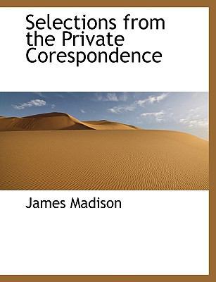 Selections from the Private Corespondence 1117987426 Book Cover