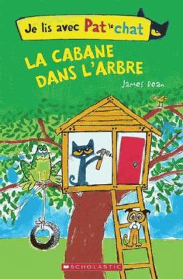 Je Lis Avec Pat Le Chat: La Cabane Dans l'Arbre [French] 1443168661 Book Cover