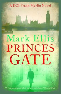 Princes Gate: A DCI Frank Merlin Novel 0992994381 Book Cover