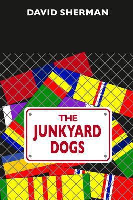 The Junkyard Dogs 1434845990 Book Cover