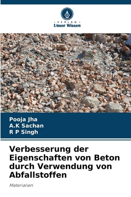 Verbesserung der Eigenschaften von Beton durch ... [German] 6208370132 Book Cover