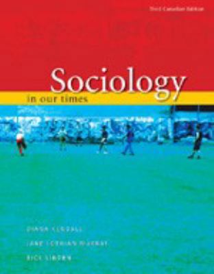 Sociology in Our Times : Third Canadian Edition 0176223193 Book Cover