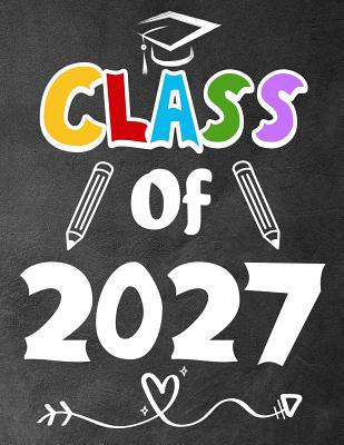 Class of 2027: Funny Back To School notebook, G... 1073030598 Book Cover