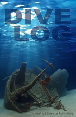 Dive Log: A Divemaster's Dive Log 1466308575 Book Cover