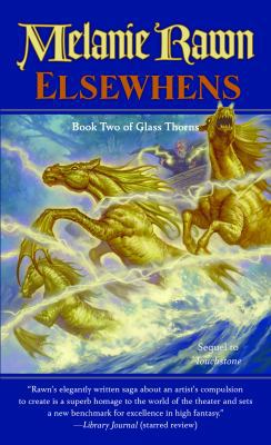 Elsewhens: Book Two of Glass Thorns 076536719X Book Cover