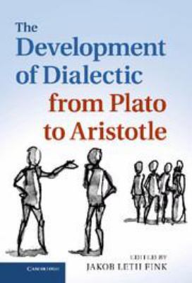 The Development of Dialectic from Plato to Aris... 0511997965 Book Cover