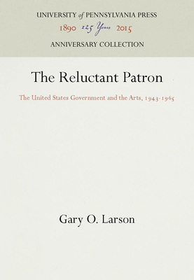 The Reluctant Patron: The United States Governm... 0812211448 Book Cover
