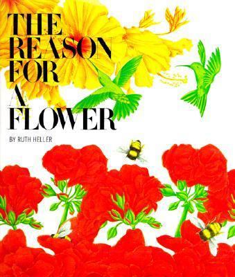 The Reason for a Flower 0448144956 Book Cover