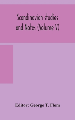 Scandinavian Studies And Notes (Volume V) 9354158617 Book Cover