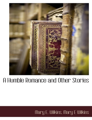 A Humble Romance and Other Stories 1117878651 Book Cover