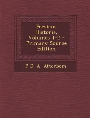 Poesiens Historia, Volumes 1-2 [Swedish] 1287492657 Book Cover