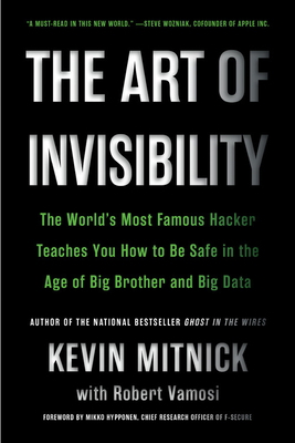 The Art of Invisibility: The World's Most Famou... 0316380520 Book Cover