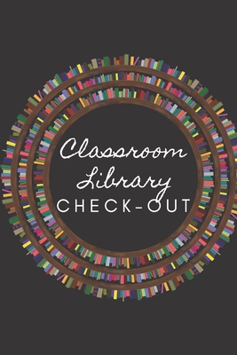Classroom Library Check Out B083XT18T7 Book Cover