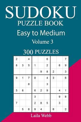 300 Easy to Medium Sudoku Puzzle Book 1717150888 Book Cover