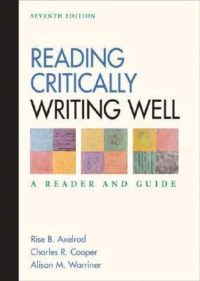 Reading Critically, Writing Well: A Reader and ... 0312414773 Book Cover