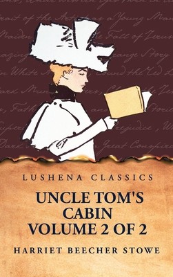 Uncle Tom's Cabin Volume 2 of 2 B0D1J7X76L Book Cover