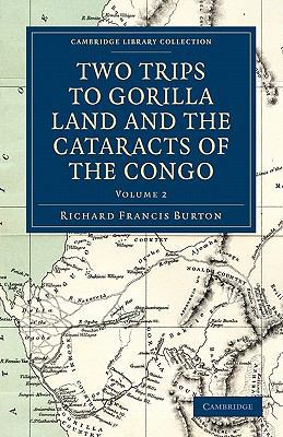 Two Trips to Gorilla Land and the Cataracts of ... 1108031358 Book Cover