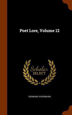 Poet Lore, Volume 12 1345206232 Book Cover