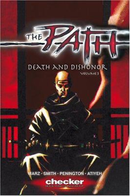 The Path, Volume 3: Death and Dishonor 1933160640 Book Cover