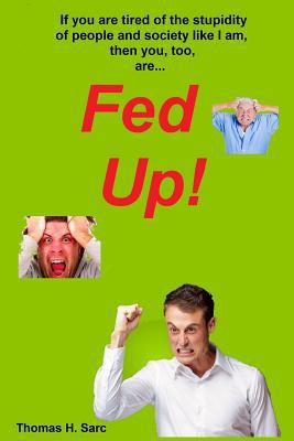 Fed Up! 1542592402 Book Cover