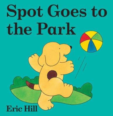 Spot Goes to the Park 0723254737 Book Cover