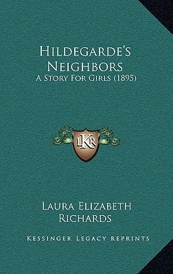 Hildegarde's Neighbors: A Story For Girls (1895) 1167876164 Book Cover