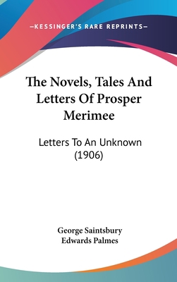 The Novels, Tales and Letters of Prosper Merime... 1160610118 Book Cover