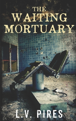 The Waiting Mortuary 1717908705 Book Cover