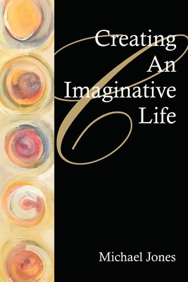 Creating an Imaginative Life 1412094895 Book Cover