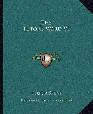 The Tutor's Ward V1 1162711027 Book Cover