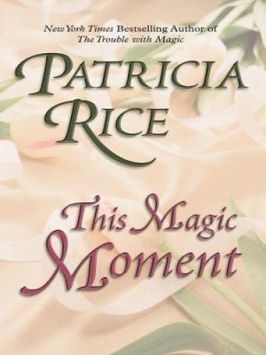This Magic Moment: The Magic Series [Large Print] 1597220817 Book Cover