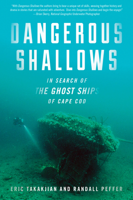 Dangerous Shallows: In Search of the Ghost Ship... 1493042300 Book Cover