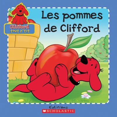 Les Pommes de Clifford (Clifford the Big Red Do... [French] 0545991633 Book Cover