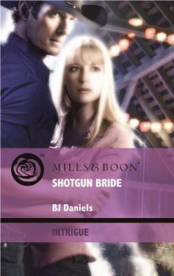 Shotgun Bride (Mills & Boon Intrigue) 0263882411 Book Cover