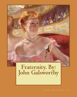 Fraternity. By: John Galsworthy 1544600259 Book Cover