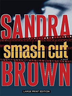 Smash Cut [Large Print] 1594134111 Book Cover