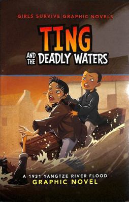 Ting and the Deadly Waters: A 1931 Yangtze Rive... 1398255084 Book Cover
